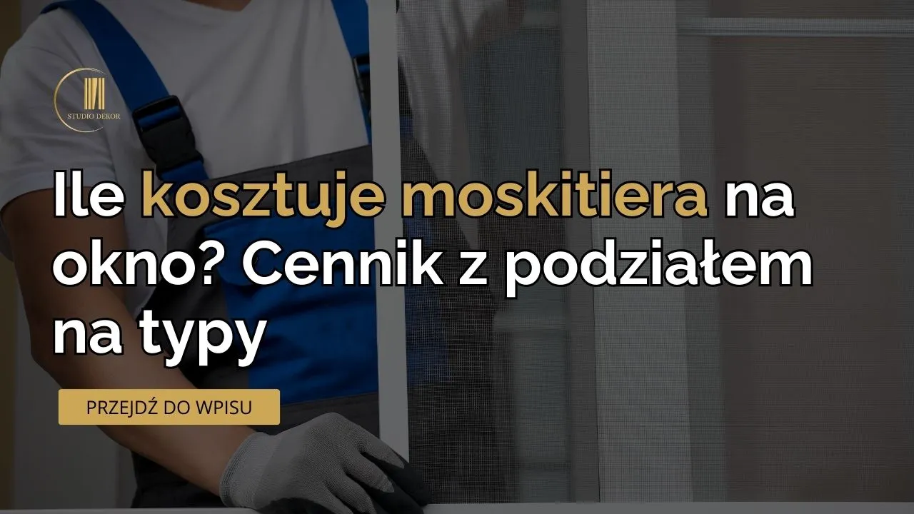 ile kosztuje moskitiera na okno