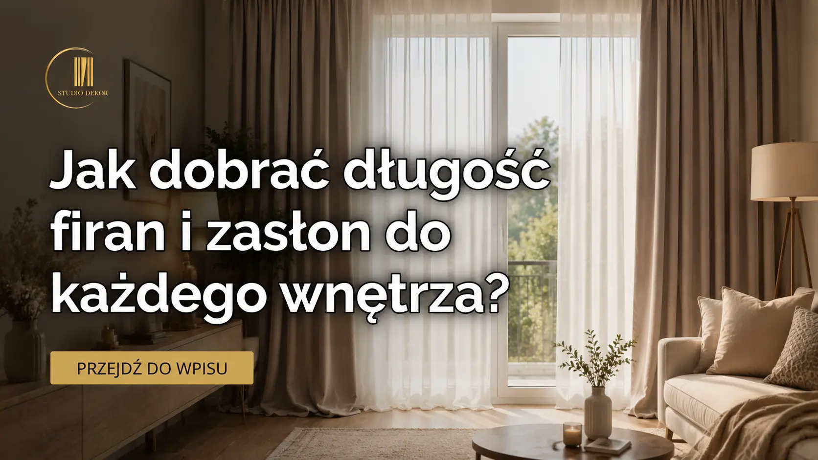 Jak dobrać długość firan i zasłon