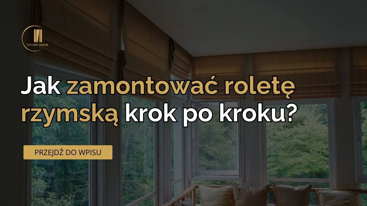 montaż rolet rzymskich
