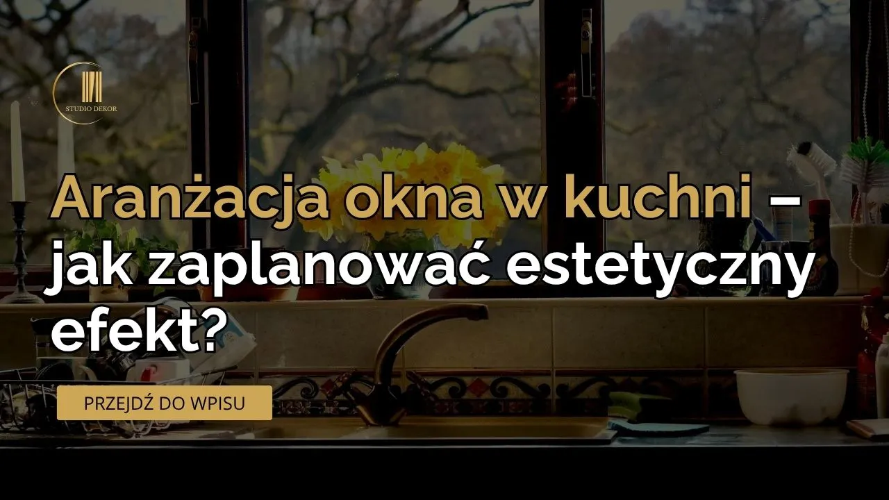 Aranżacja okna w kuchni