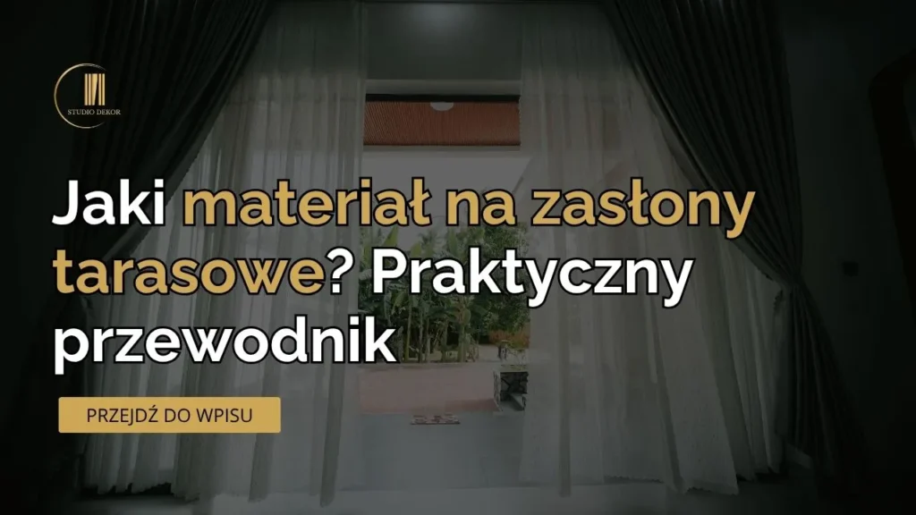 Jaki materiał na zasłony tarasowe?