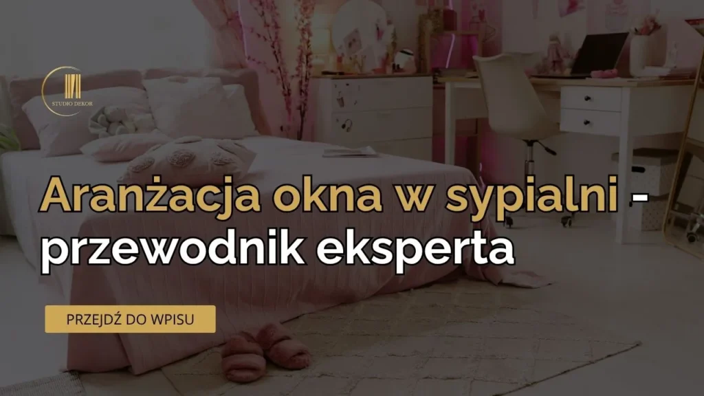 Aranżacja okna w sypialni