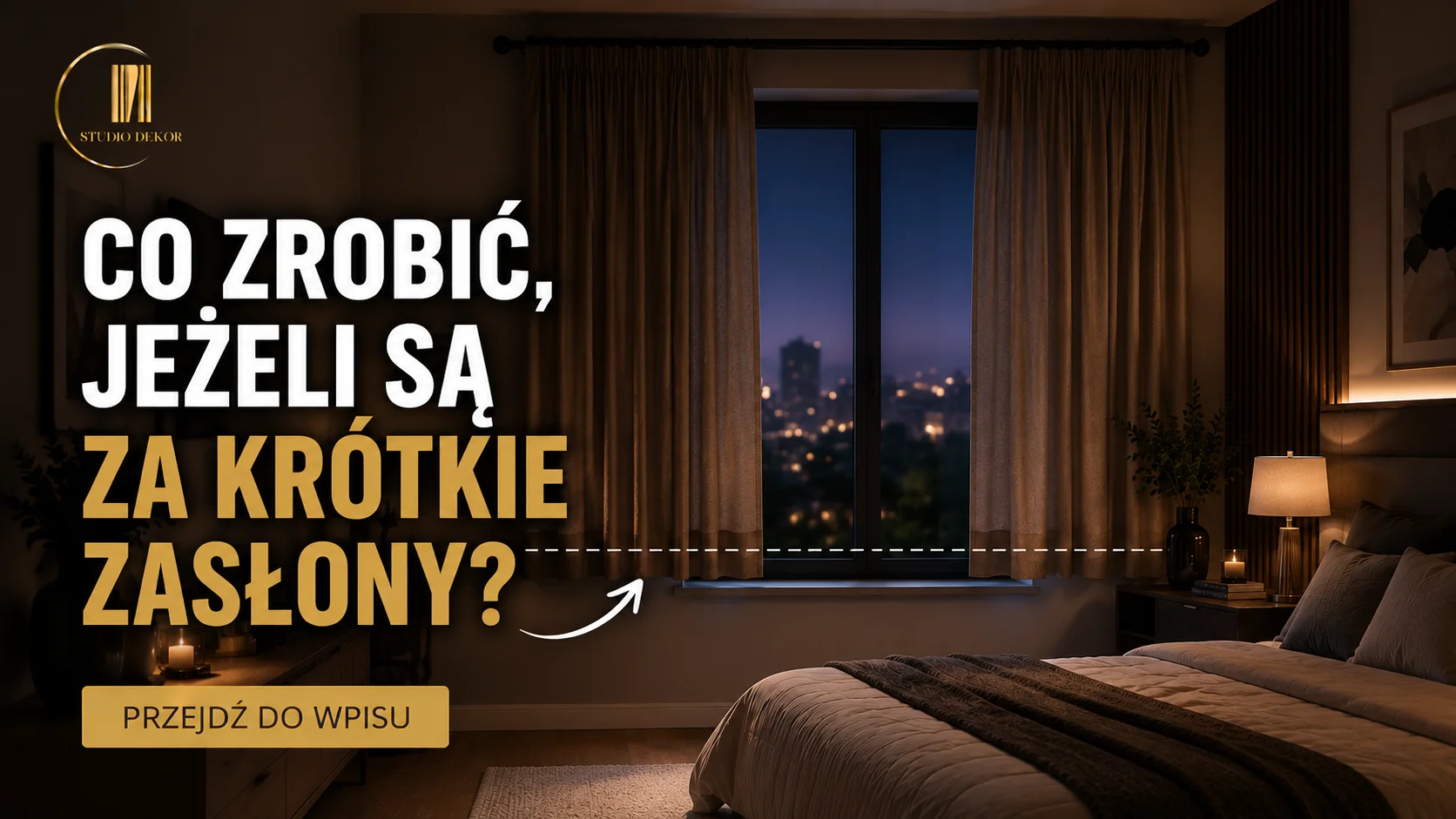 Co zrobić jeżeli zasłony są za krótkie