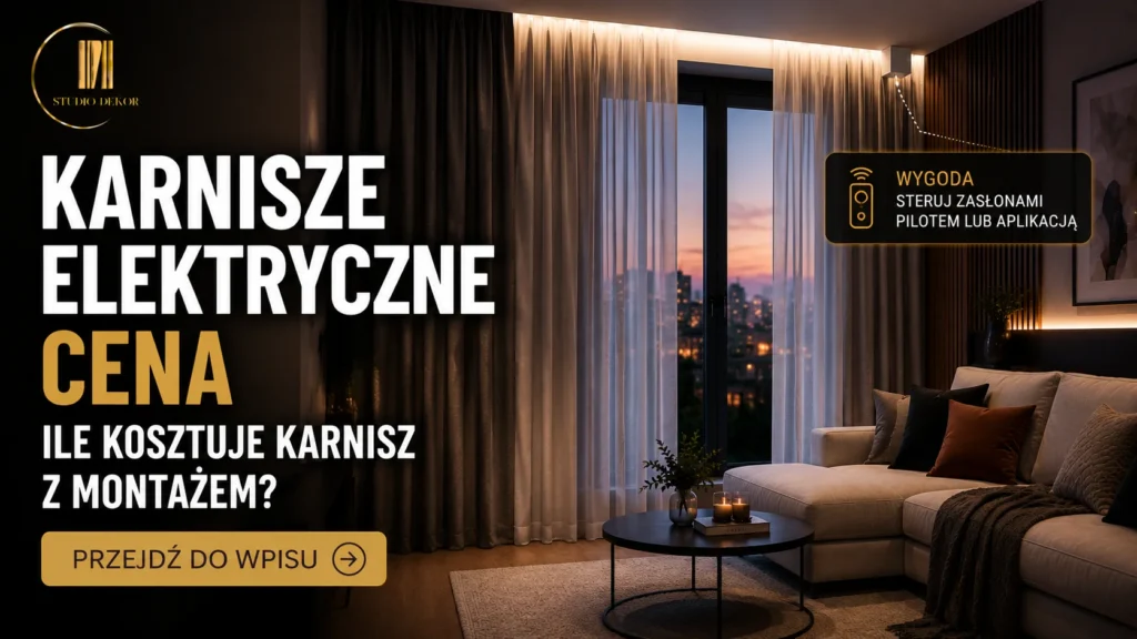 Karnisze elektryczne cena. Ile kosztuje karnisz z montażem