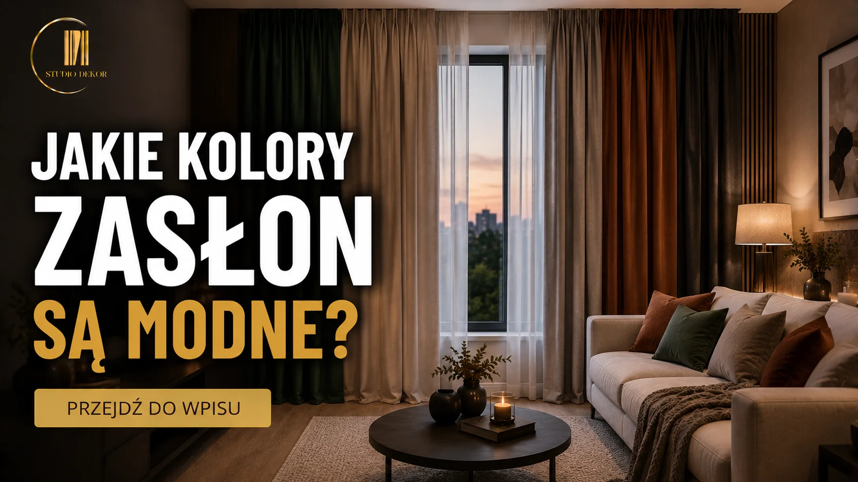 Jakie kolory zasłon są modne w 2026 roku?