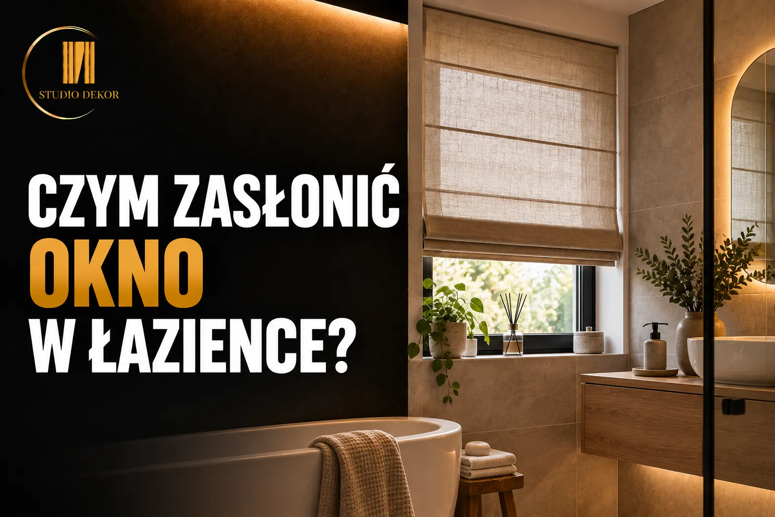 Czym zasłonić okno w łazience?